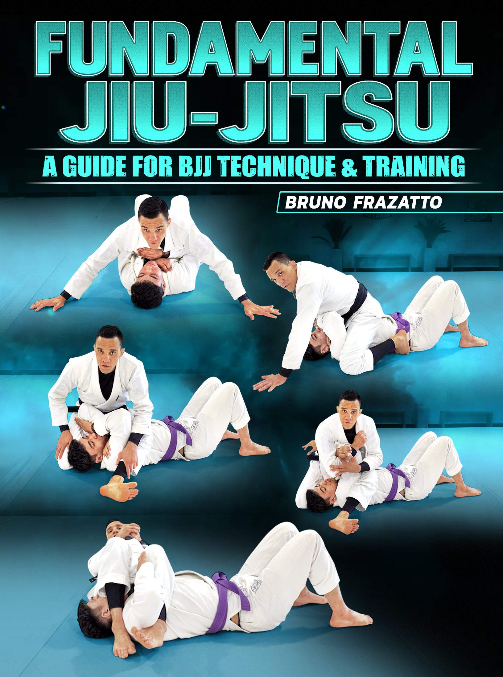 Fundamental Jiu Jitsu by Bruno Frazatto