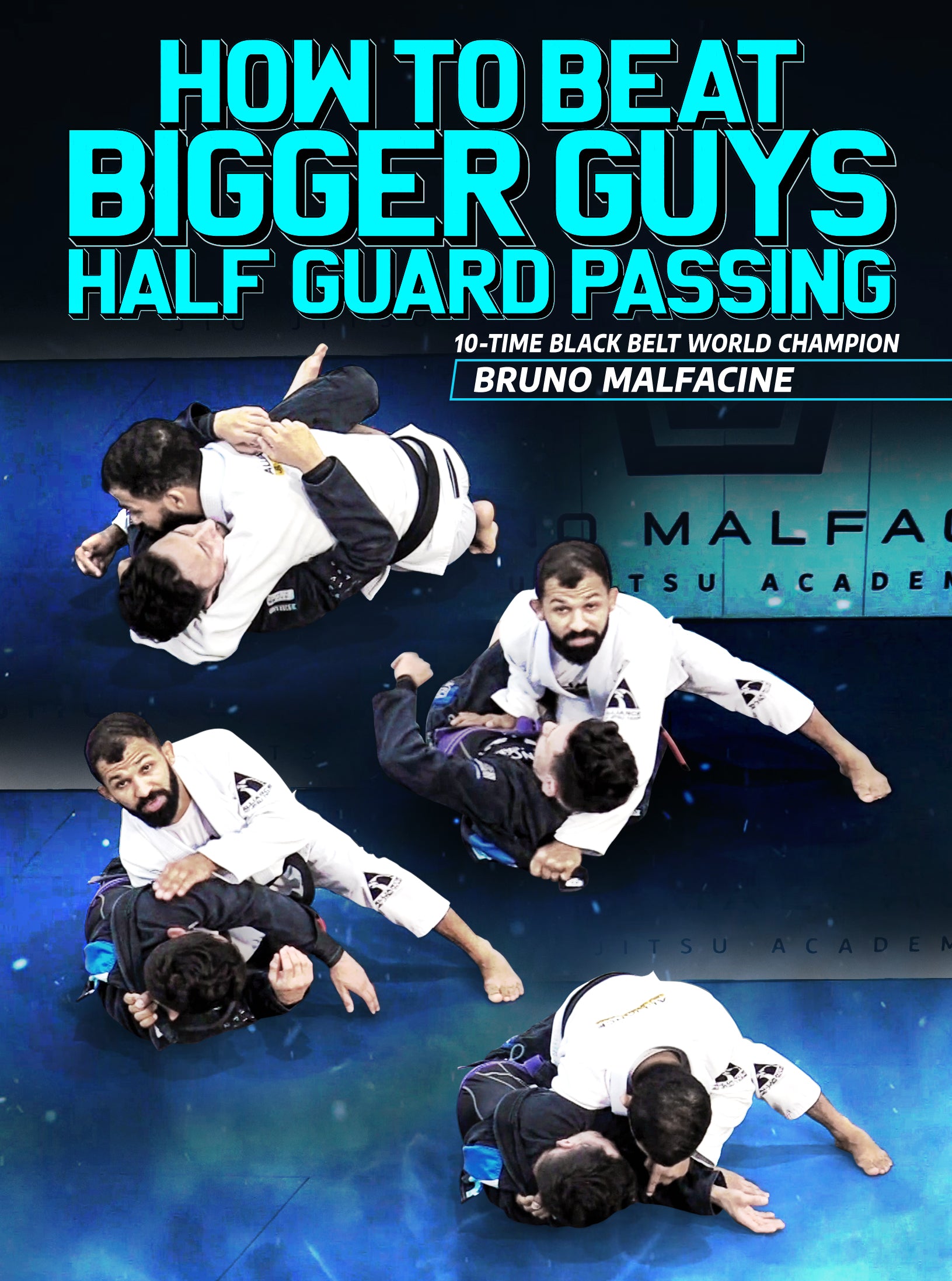 How To Beat Bigger Guys: Half Guard Passing by Bruno Malfacine image 1