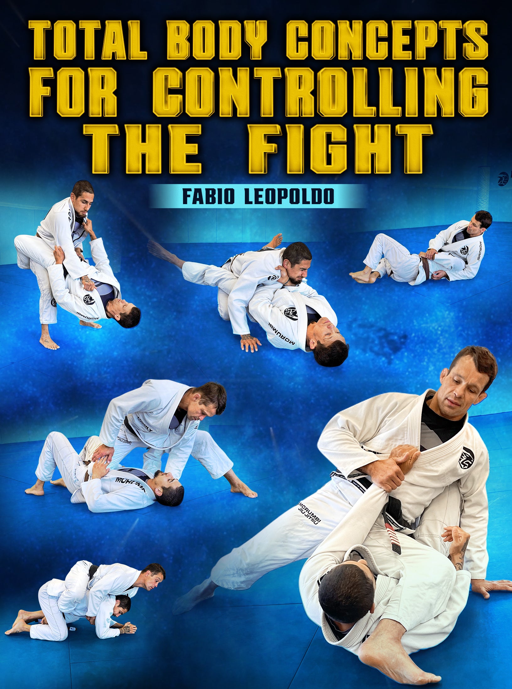 Total Body Concepts For Controlling The Fight by Fabio Leopoldo