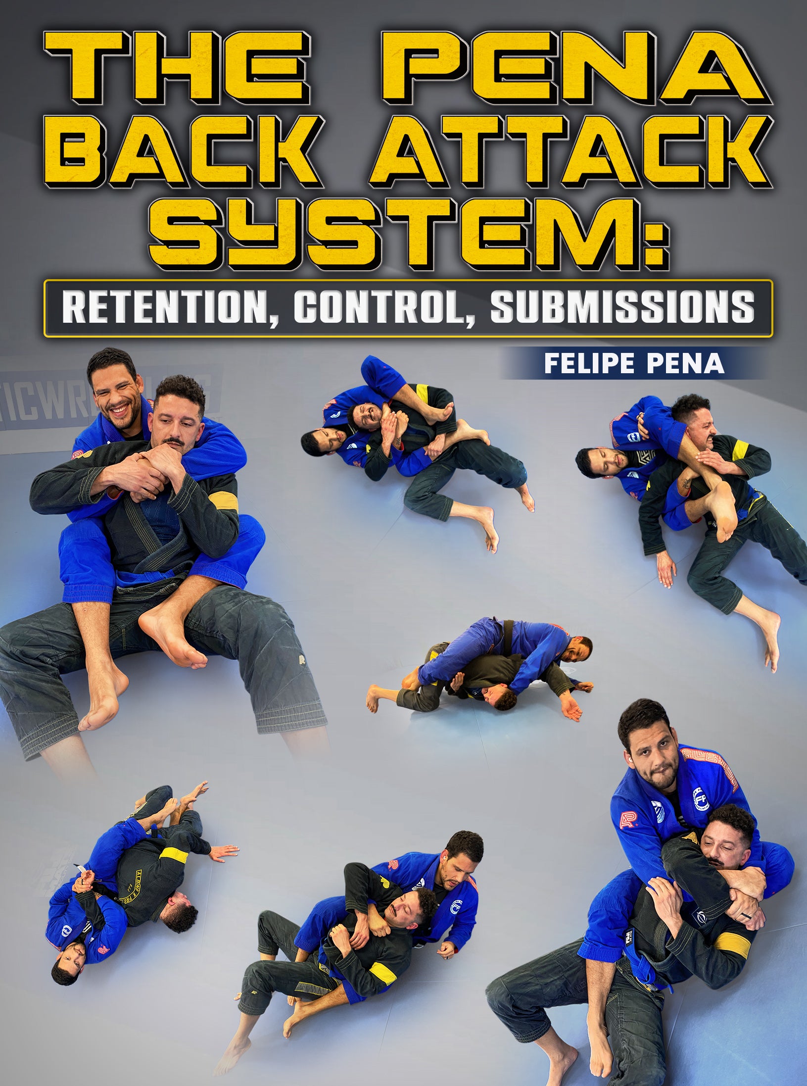 The Pena Back Attack System: Retention, Control, Submissions by Felipe Pena Preguica image 1