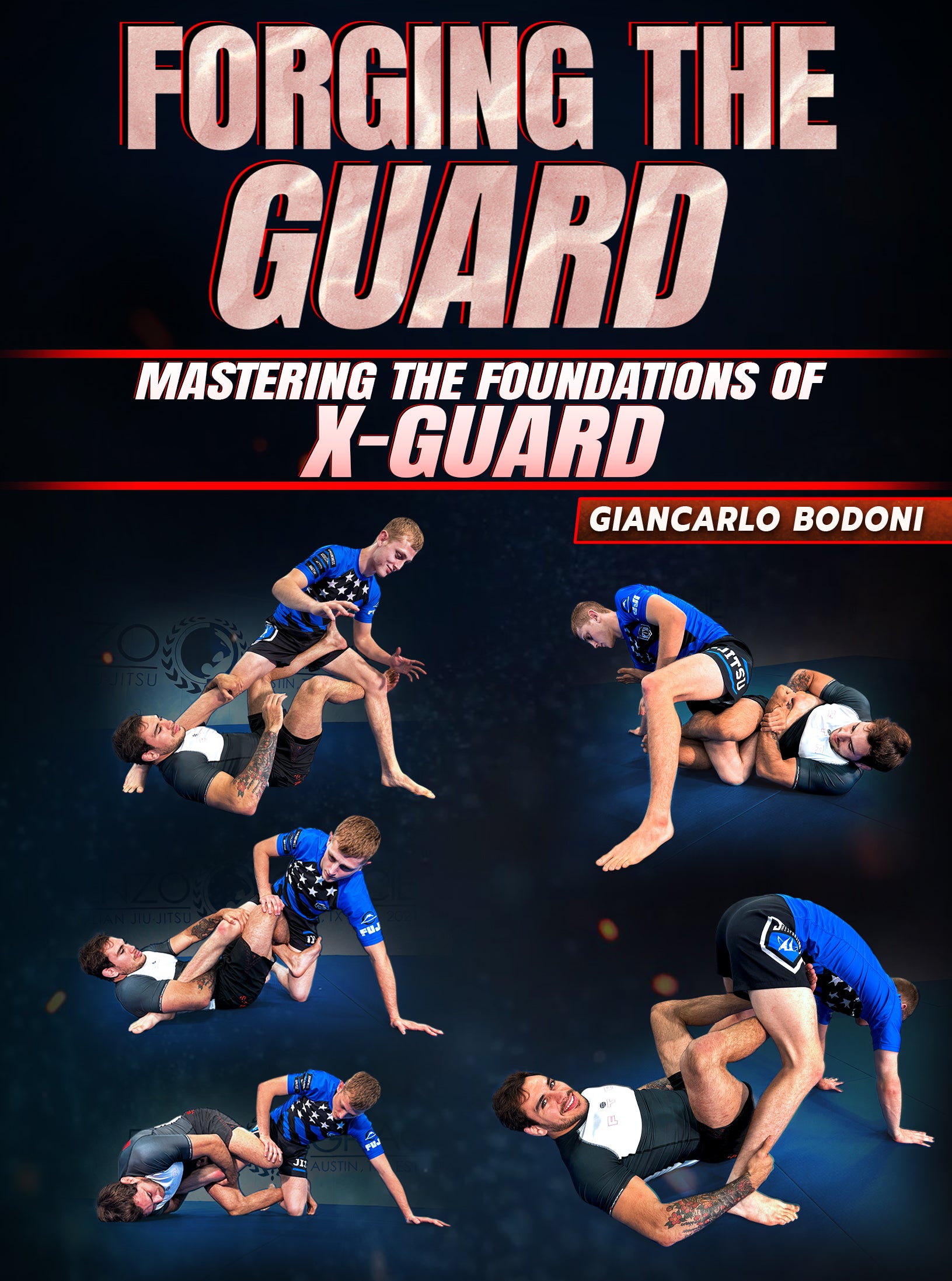 Forging The Guard: Mastering The Foundations of X-Guard by Giancarlo Bodoni image 1