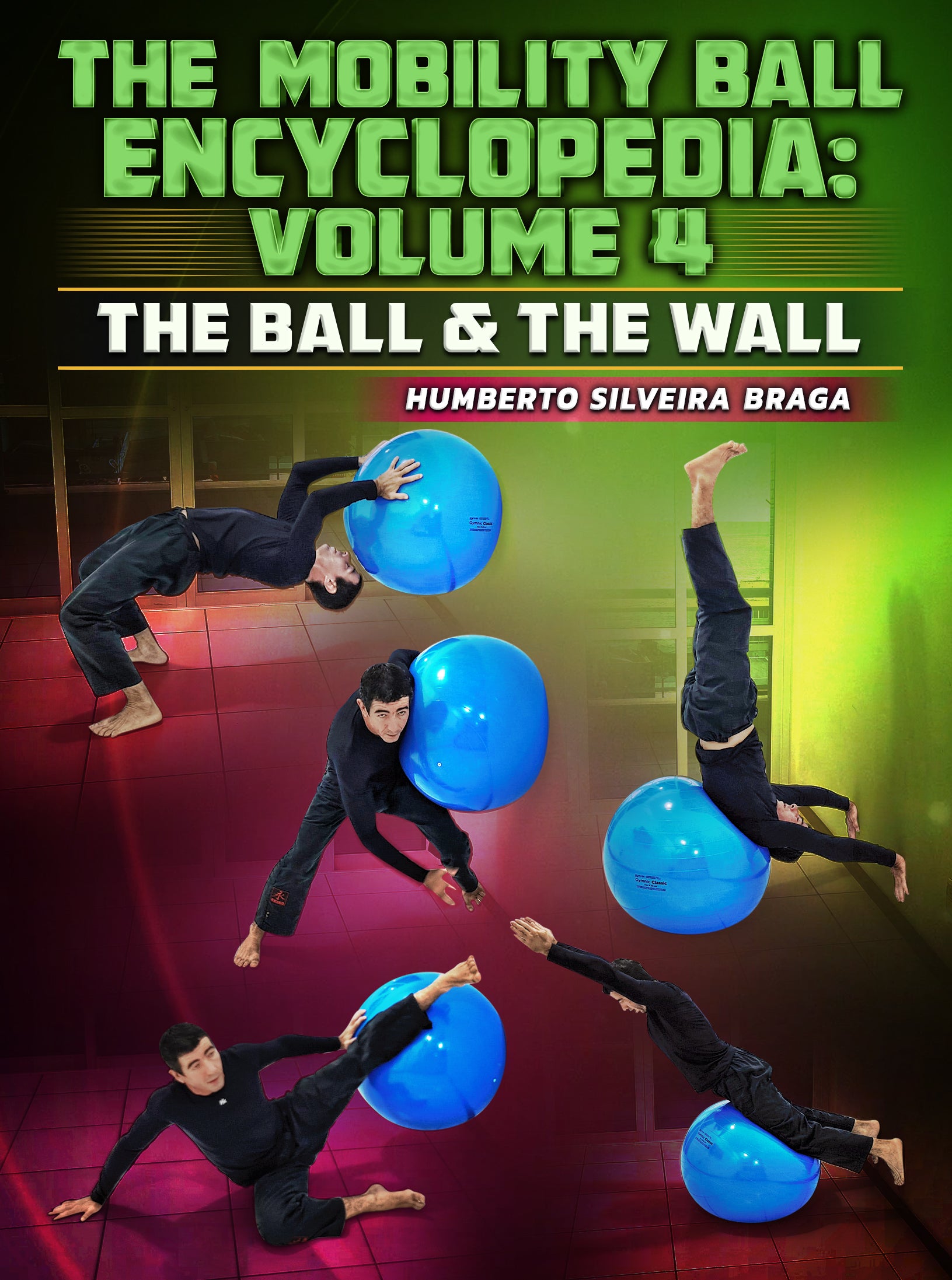 The Mobility Ball Encyclopedia volume 4: The Ball and the Wall by Humberto Silveira image 1