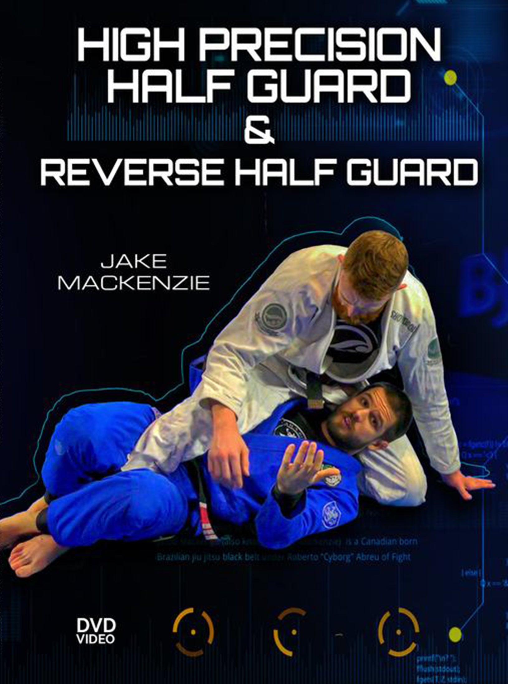 High Precision Half Guard and Reverse Half Guard by Jake Mackenzie image 1