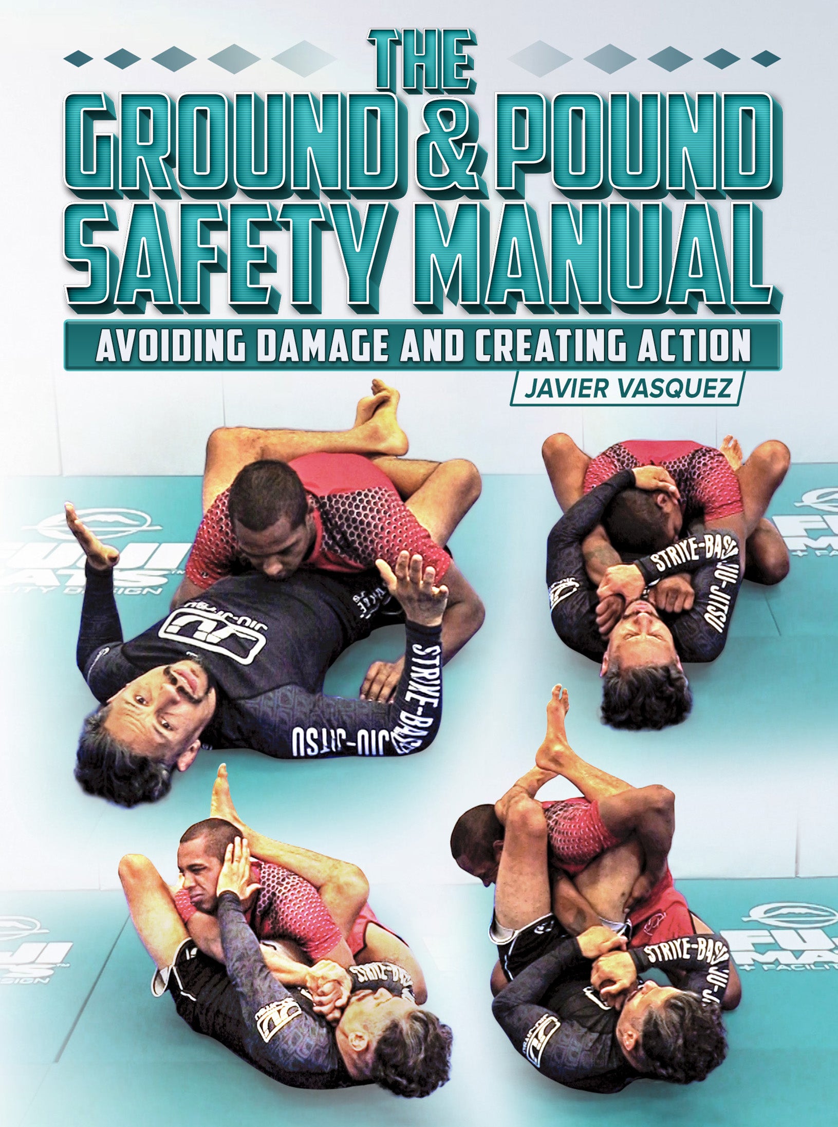 The Ground And Pound Safety Manual by Javier Vazquez image 1