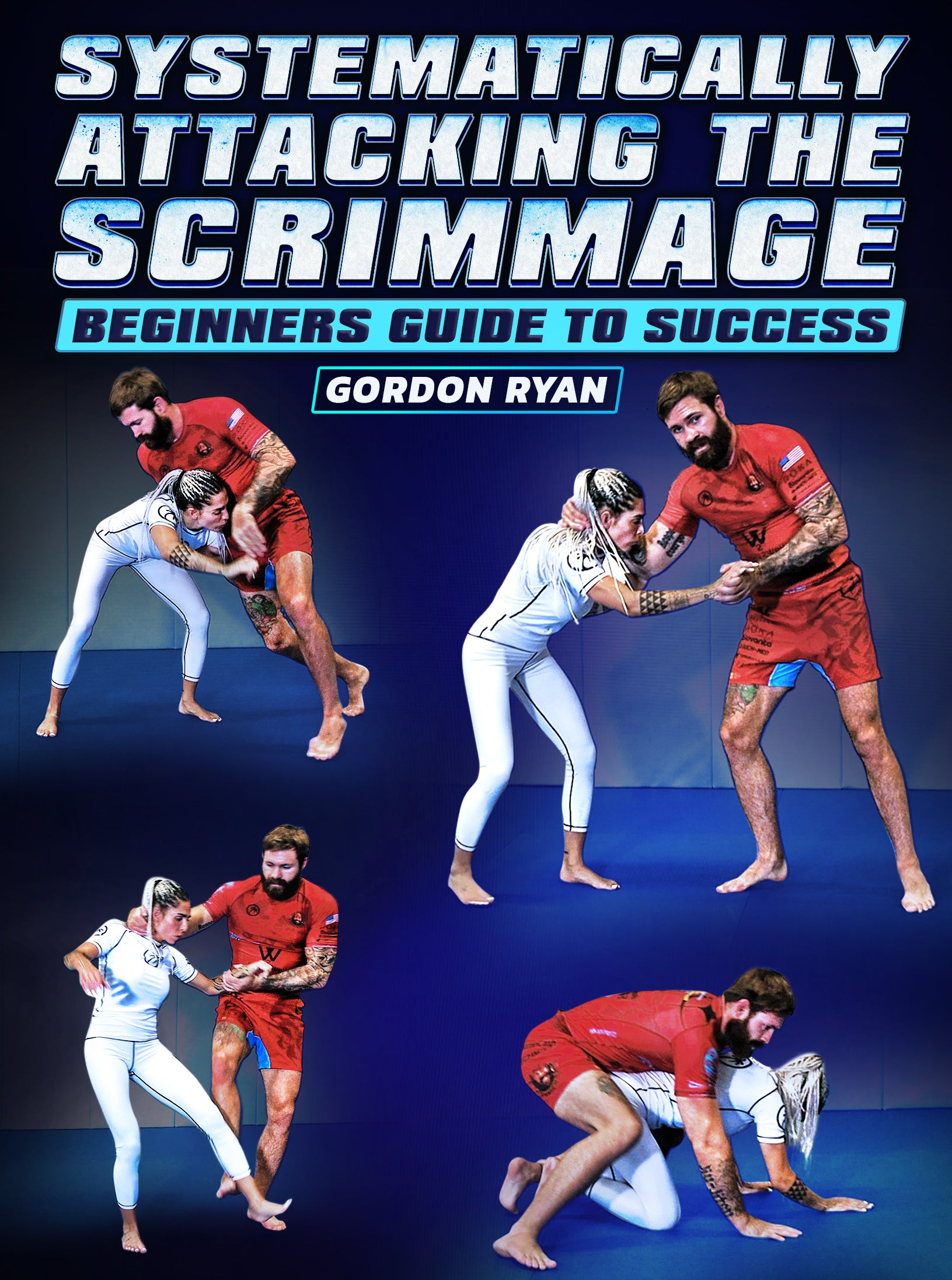Systematically Attacking The Scrimmage: Beginners Guide To Success by Gordon Ryan image 1