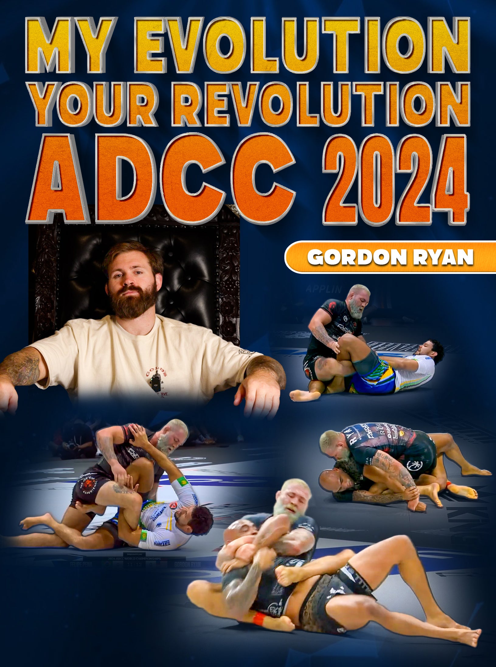 My Evolution Your Revolution ADCC 2024 by Gordon Ryan