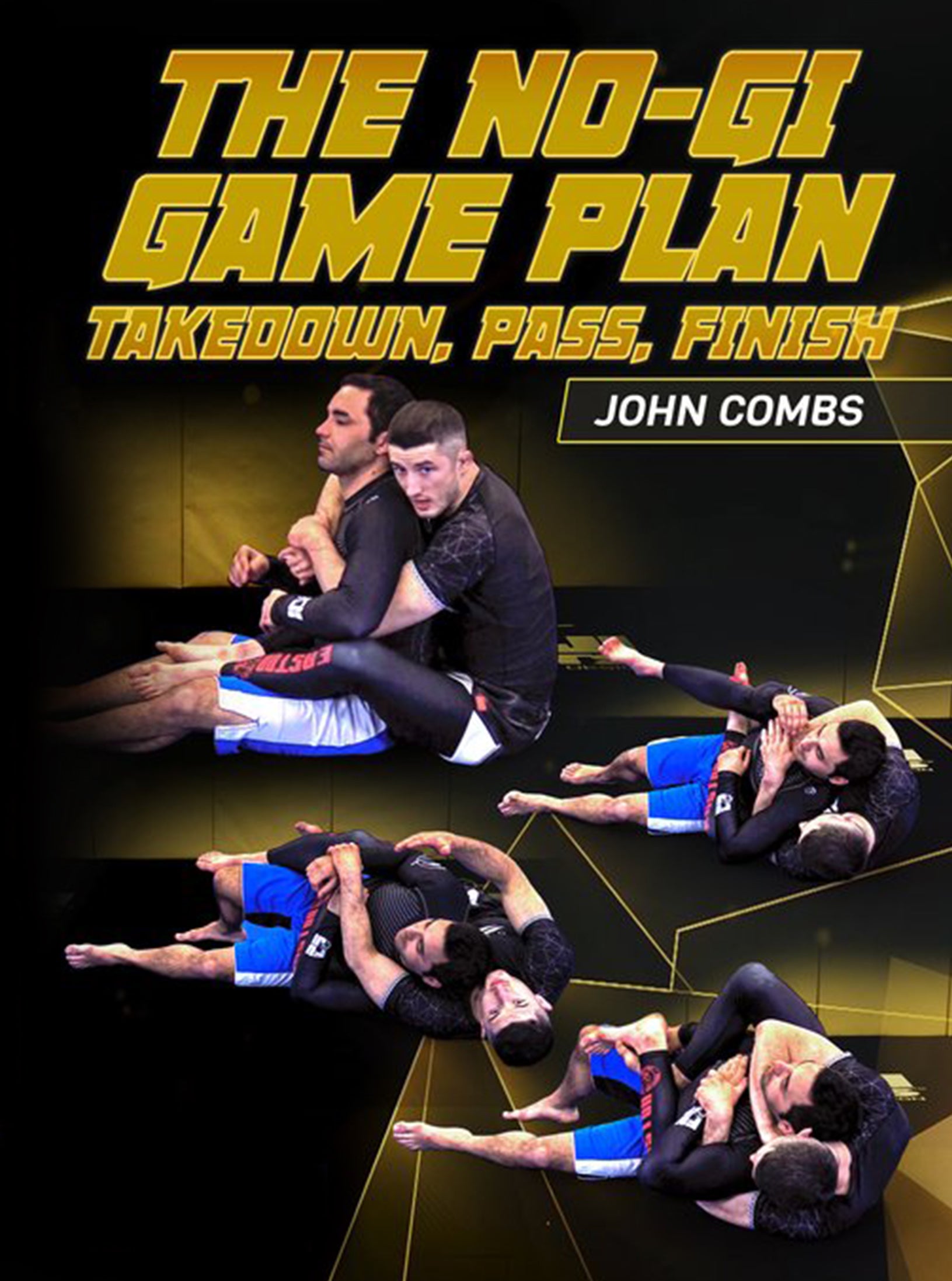 The No Gi Game Plan: Takedown, Pass, Finish by John Combs image 1