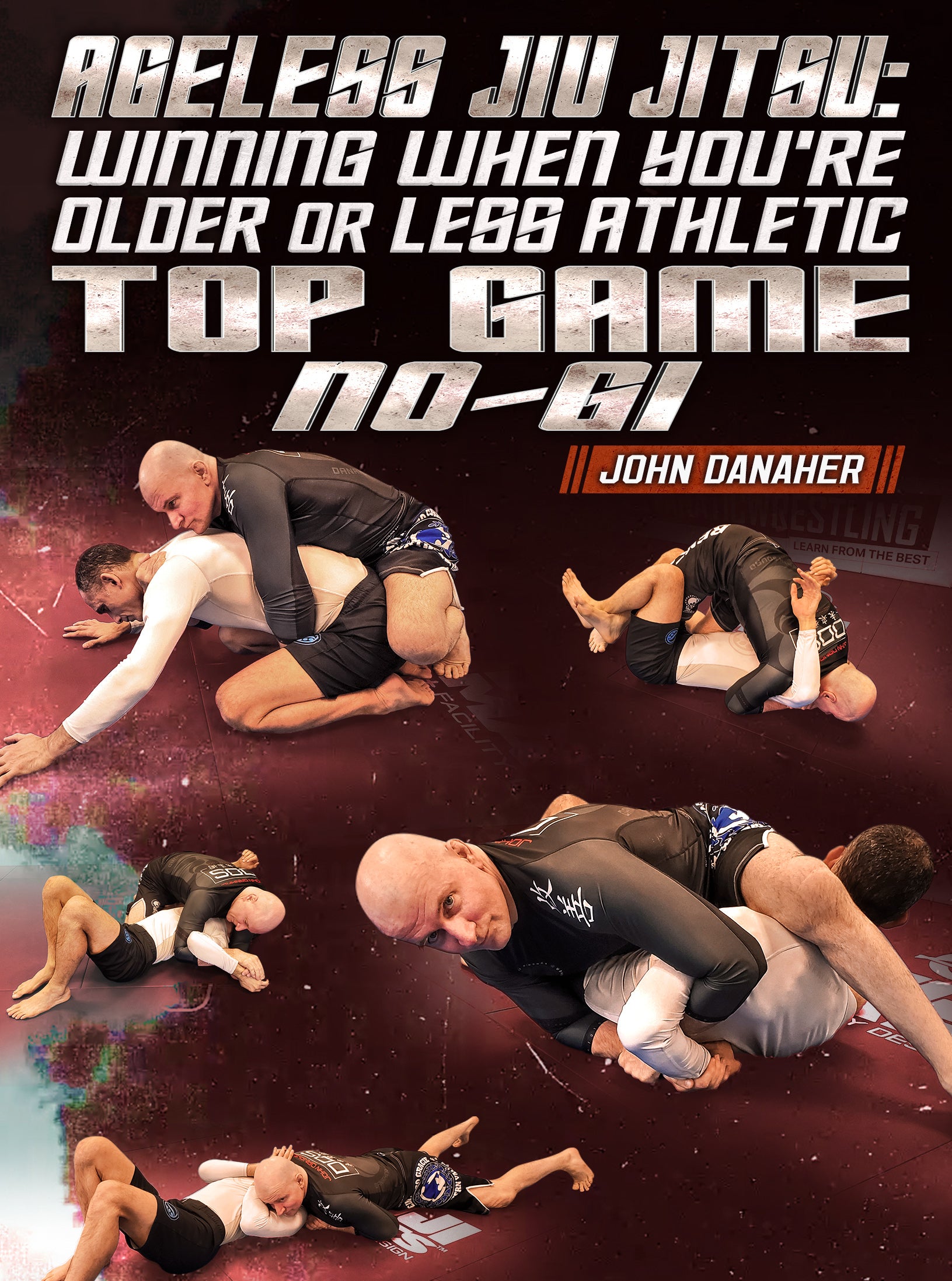 Ageless Jiu Jitsu: Winning When You're Older or Less Athletic - Top Game No Gi by John Danaher
