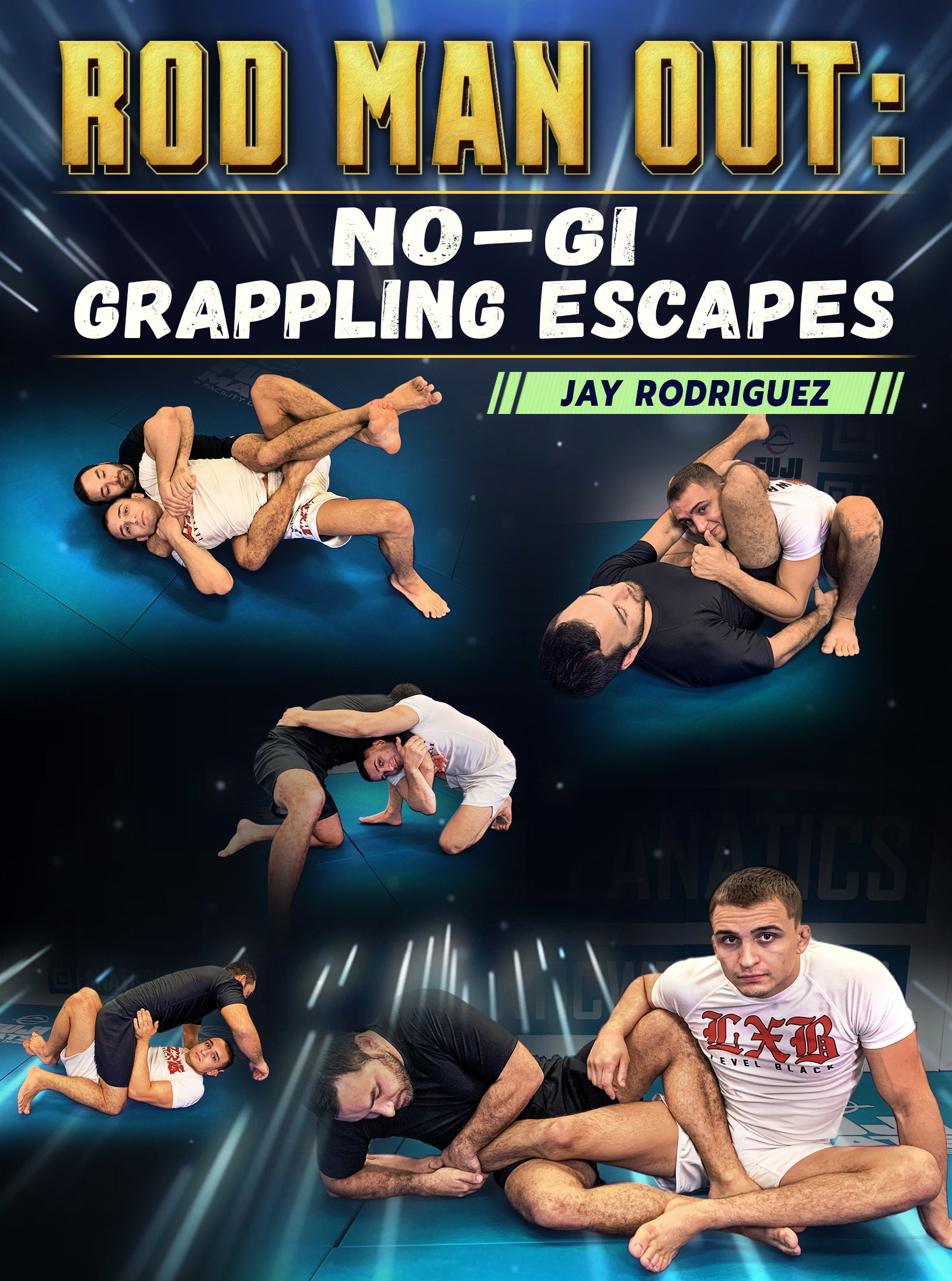 Rod Man Out: No Gi Grappling Escapes by Jay Rodriguez image 1