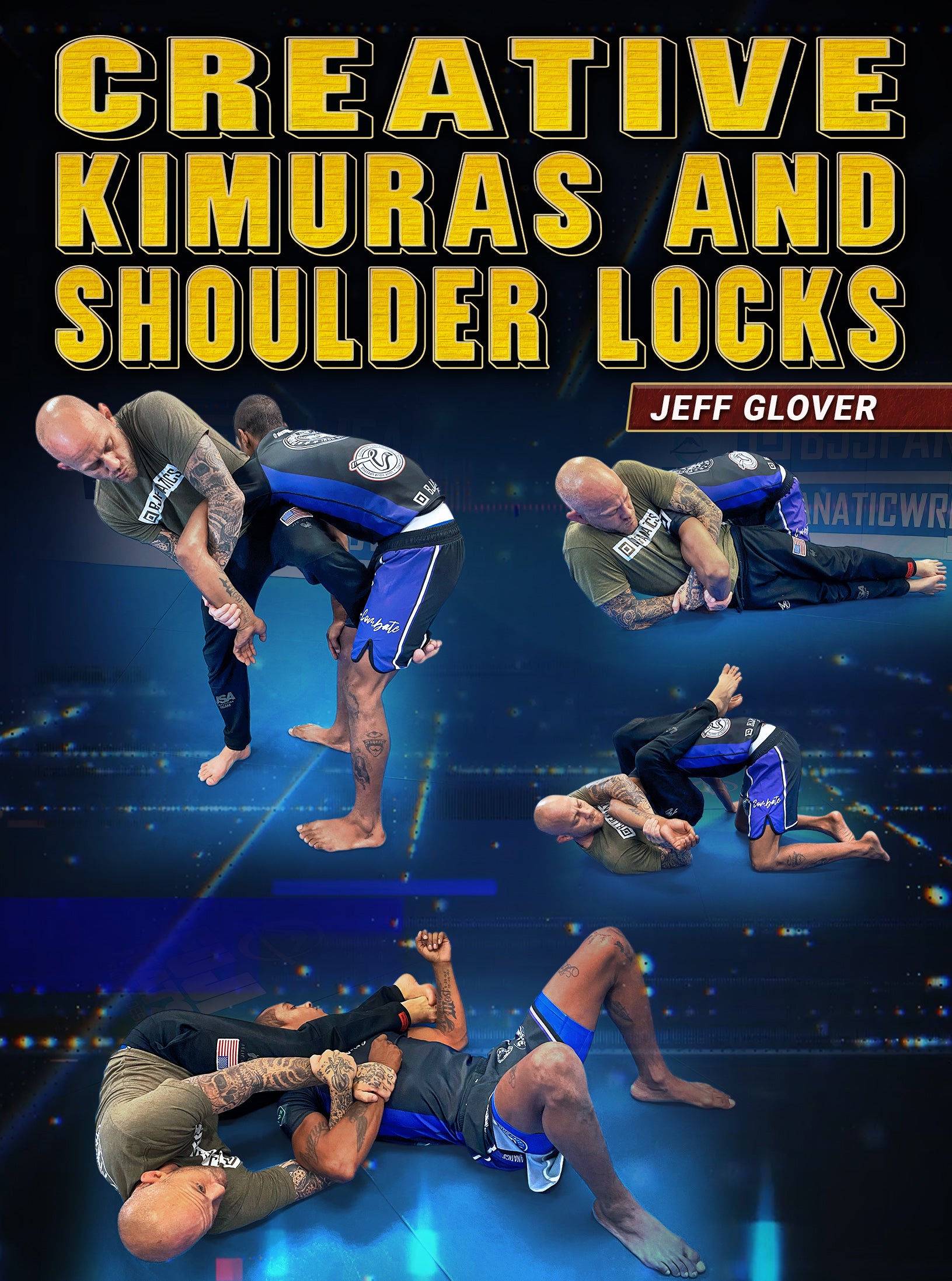 Creative Kimuras and Shoulder Locks by Jeff Glover