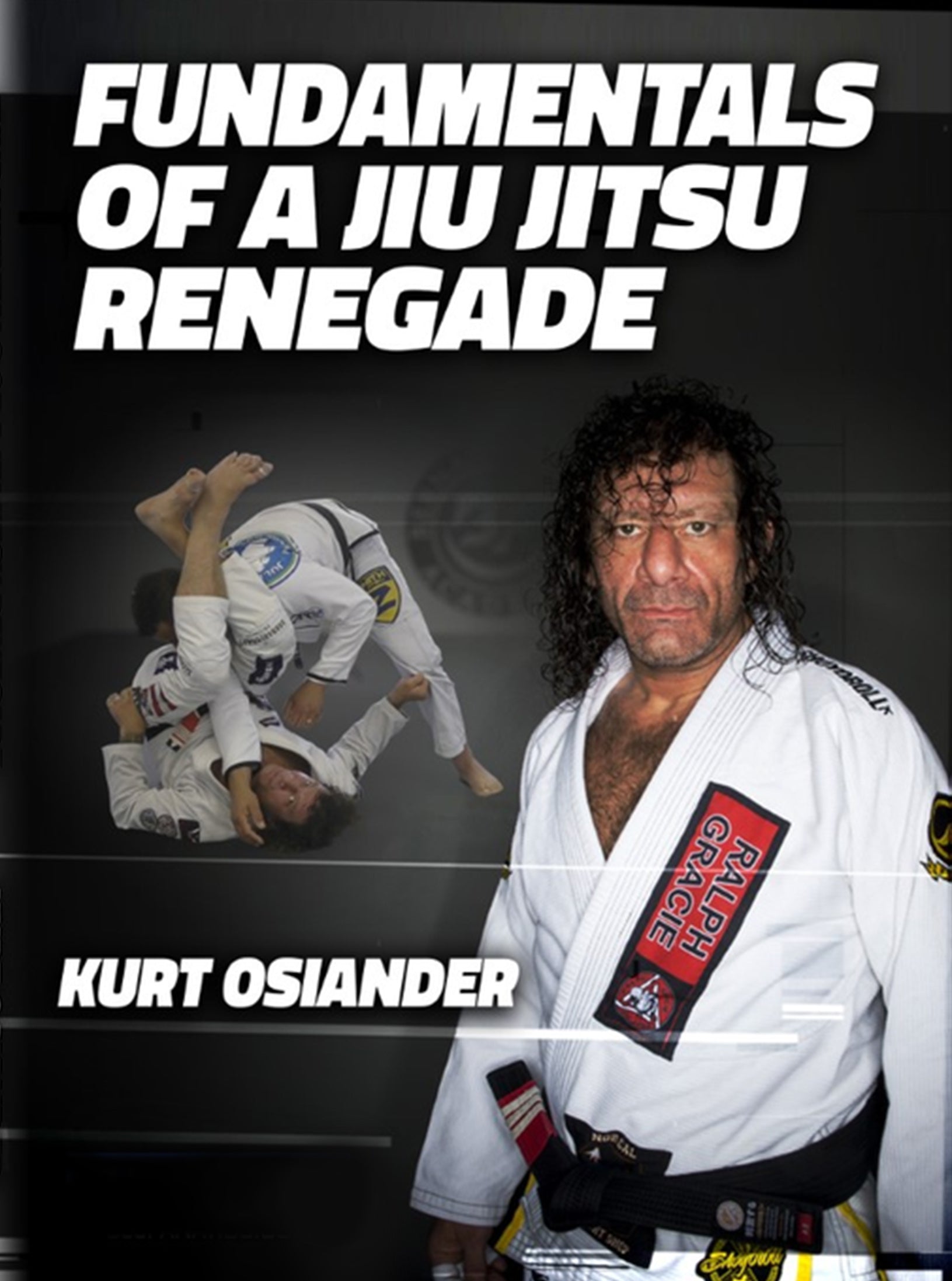 Fundamentals of a Jiu Jitsu Renegade by Kurt Osiander image 1