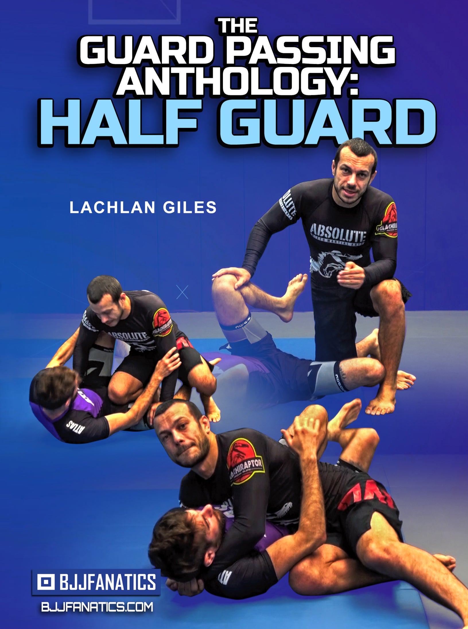 The Guard Passing Anthology: Half Guard by Lachlan Giles image 1