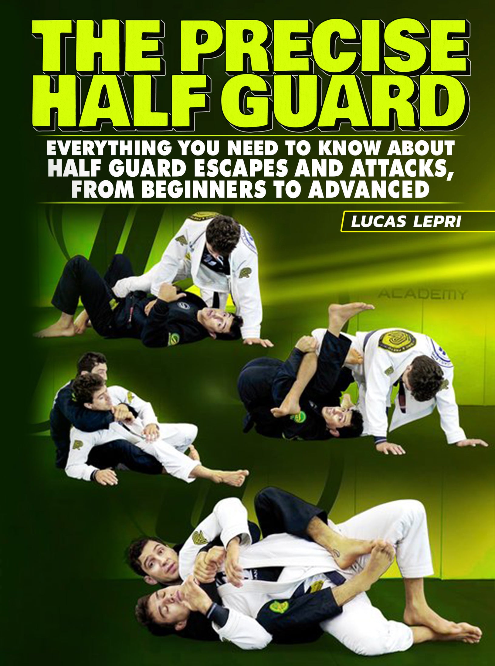The Precise Half Guard by Lucas Lepri