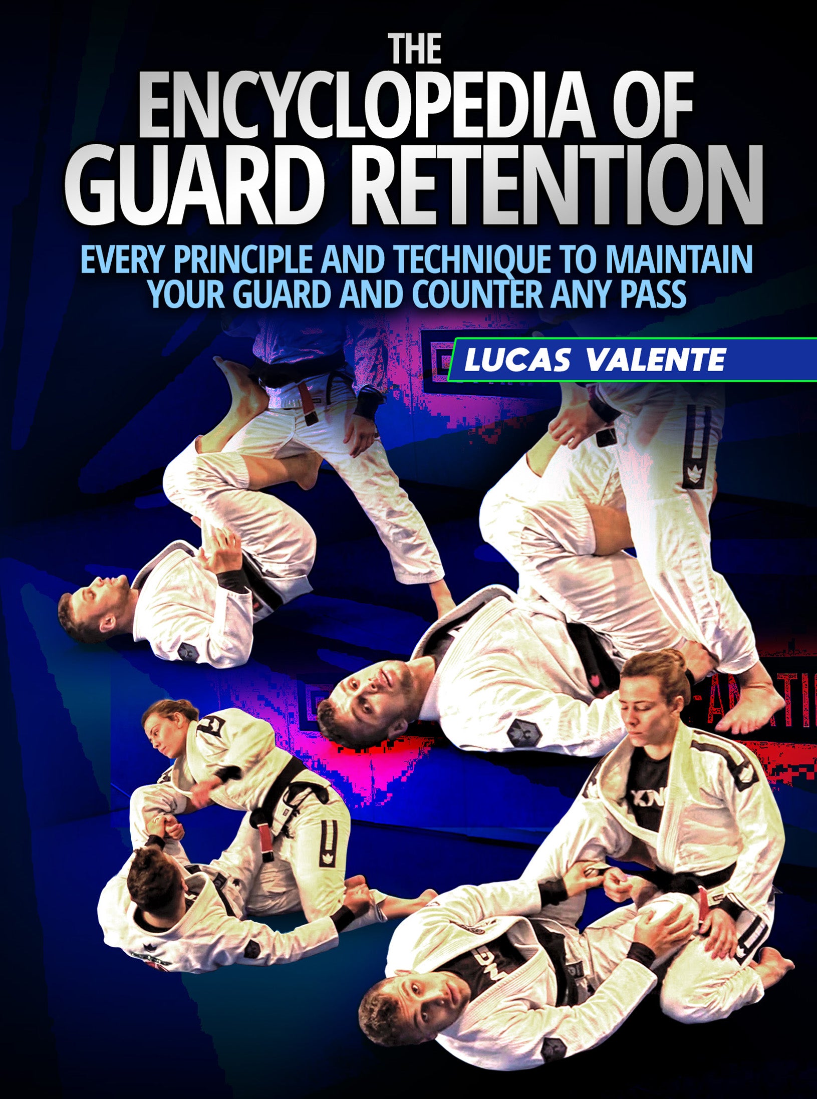 The Encyclopedia of Guard Retention by Lucas Valente image 1