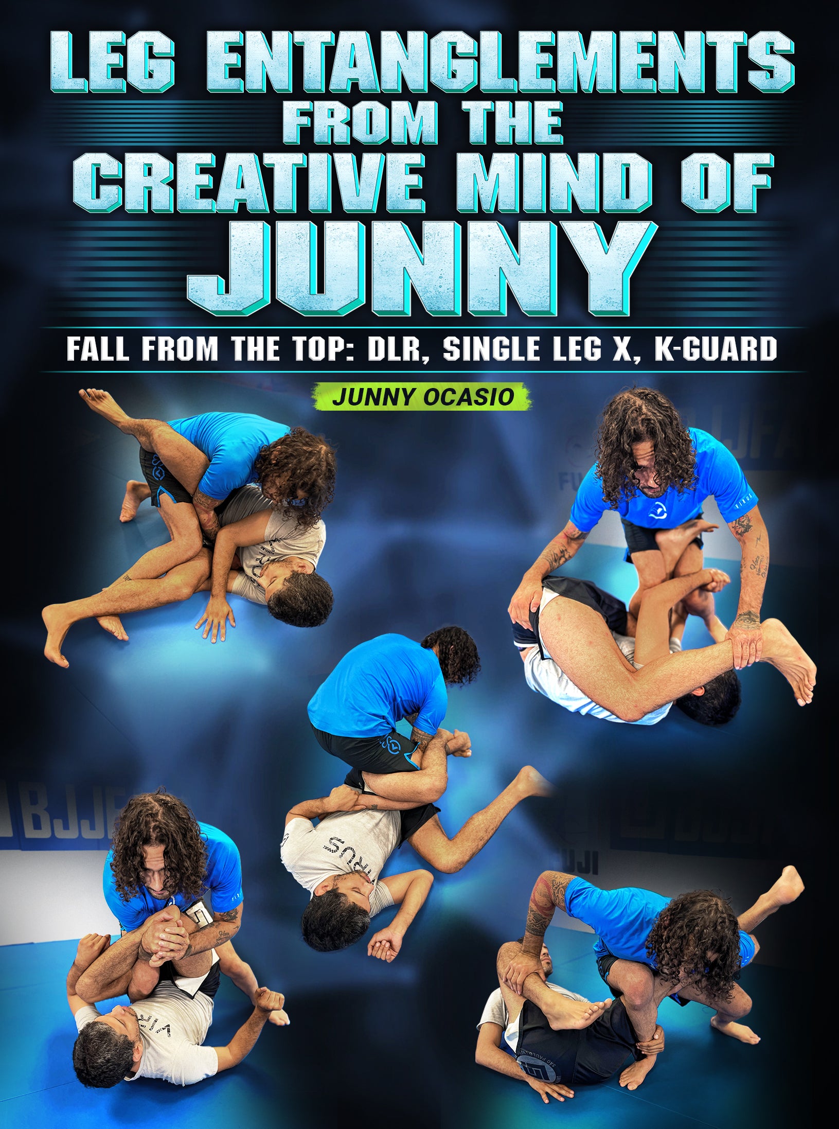 Leg Entanglements From The Creative Mind of Junny Fall From The Top: DLR, Single Leg X, K-Guard by Junny Ocasio image 1