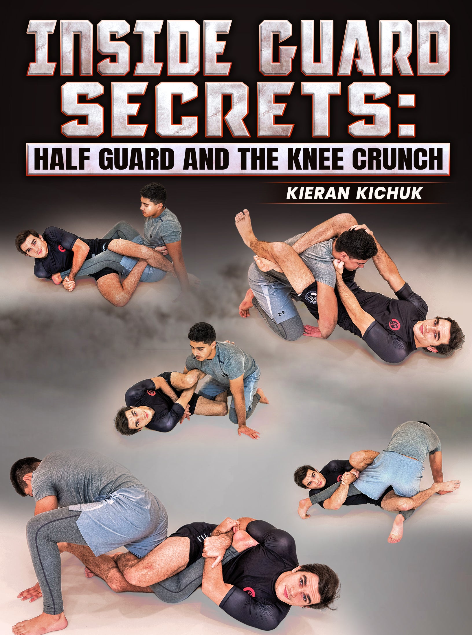 Inside Guard Secrets Half Guard and the Knee Crunch by Kieran Kichuk