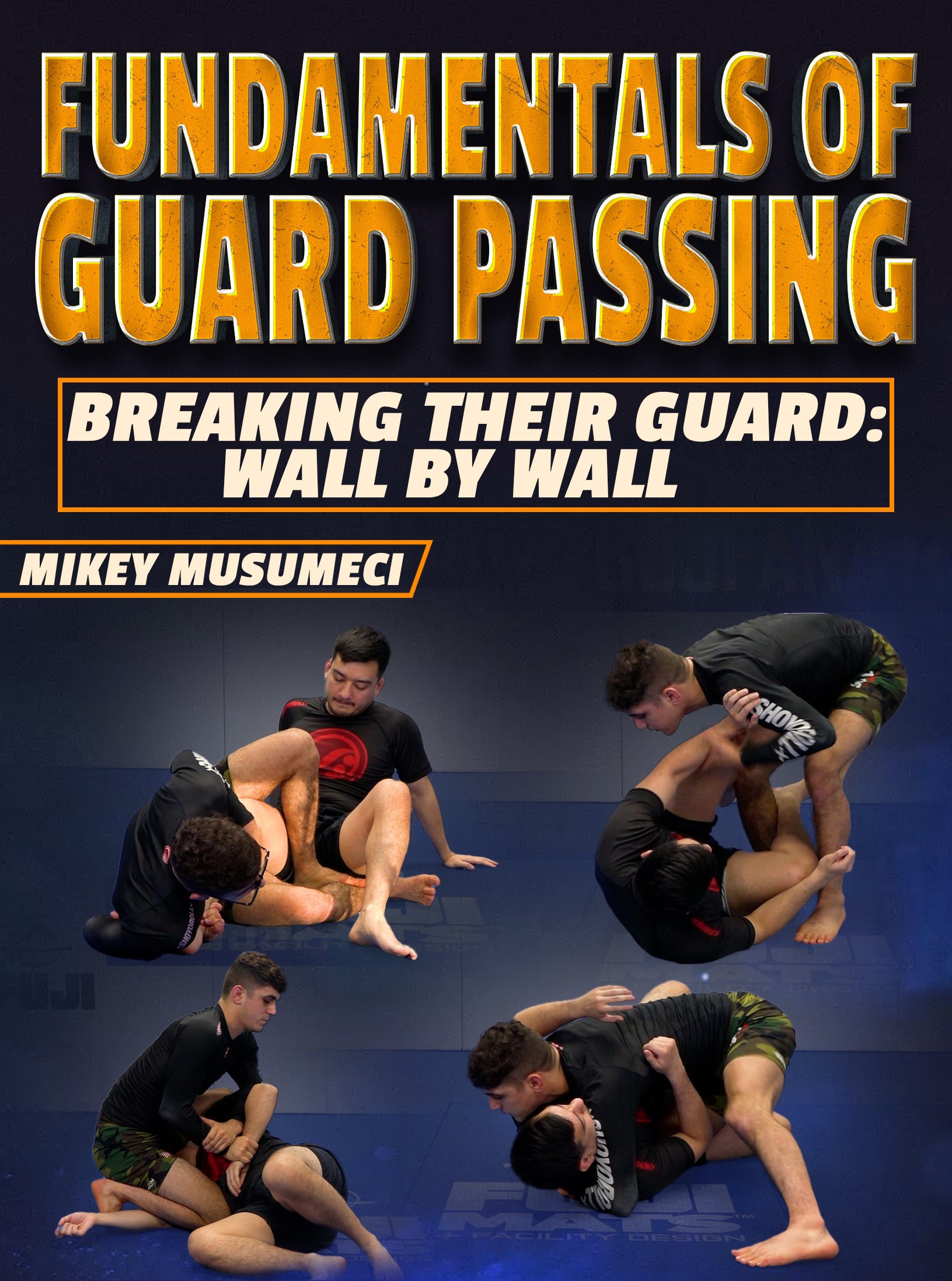 Fundamentals of Guard Passing: Breaking Their Guard - Wall to Wall by Mikey Musumeci image 1