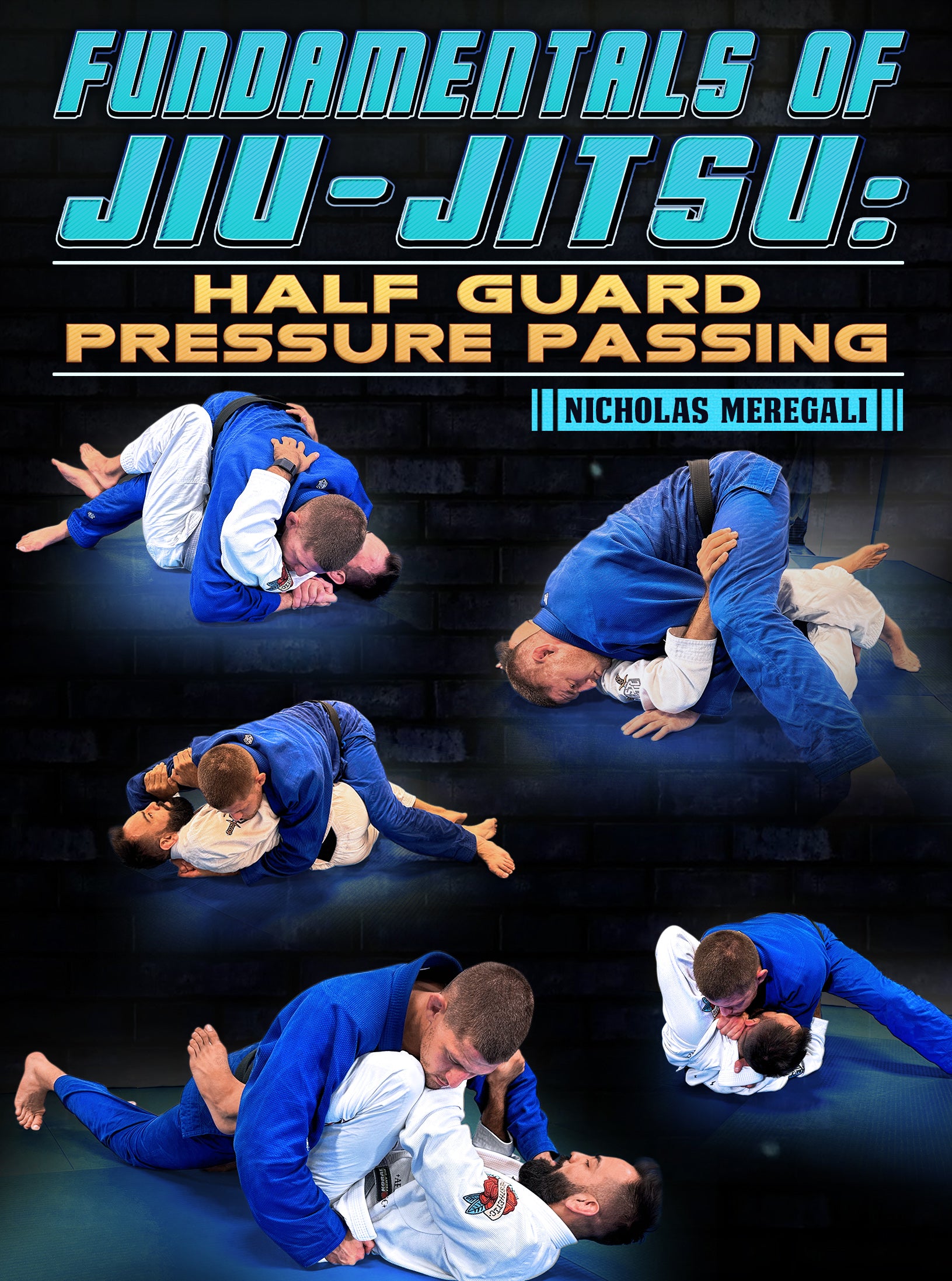 Fundamentals Of Jiu-Jitsu: Half Guard Pressure Passing by Nicholas Meregali image 1