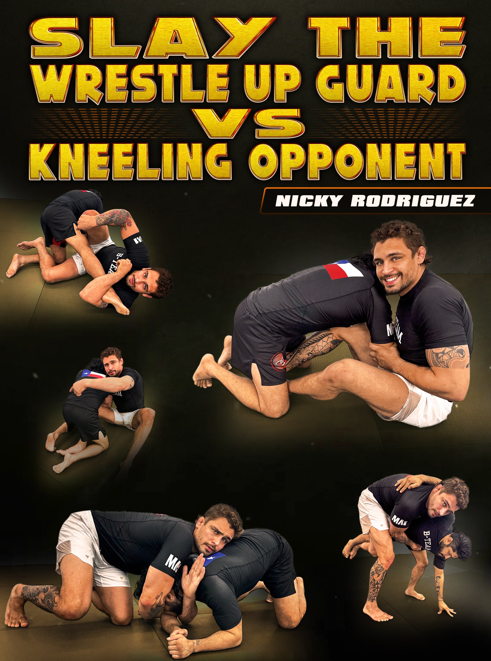 Slay The Wrestle Up Guard vs Kneeling Opponent by Nick Rodriguez