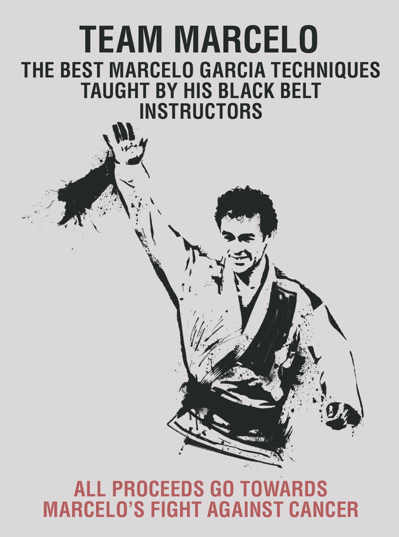 The Best Marcelo Garcia Techniques Taught By His Black Belt Instructors by Team Marcelo Garcia