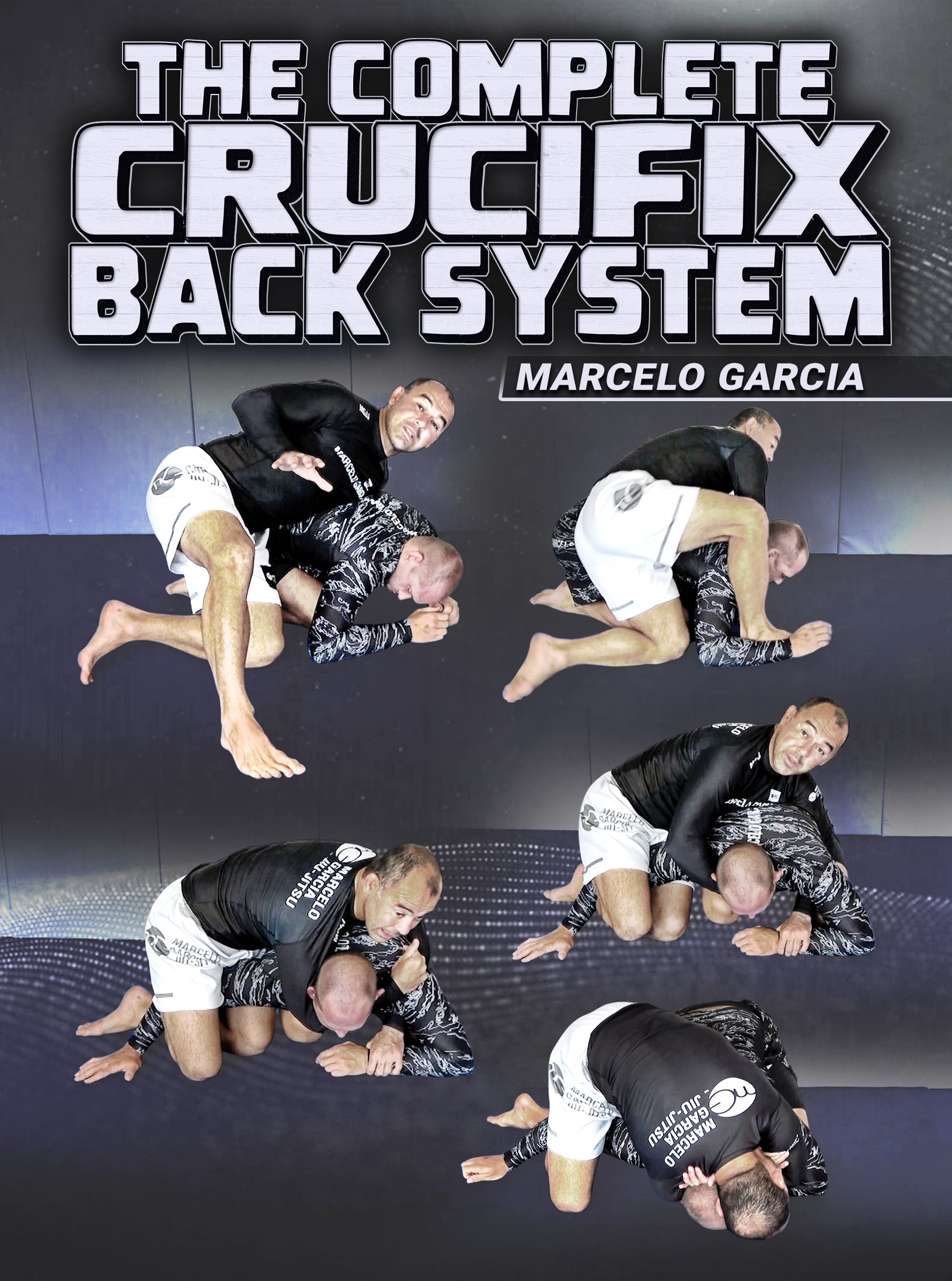 The Complete Crucifix Back Attack System by Marcelo Garcia image 1
