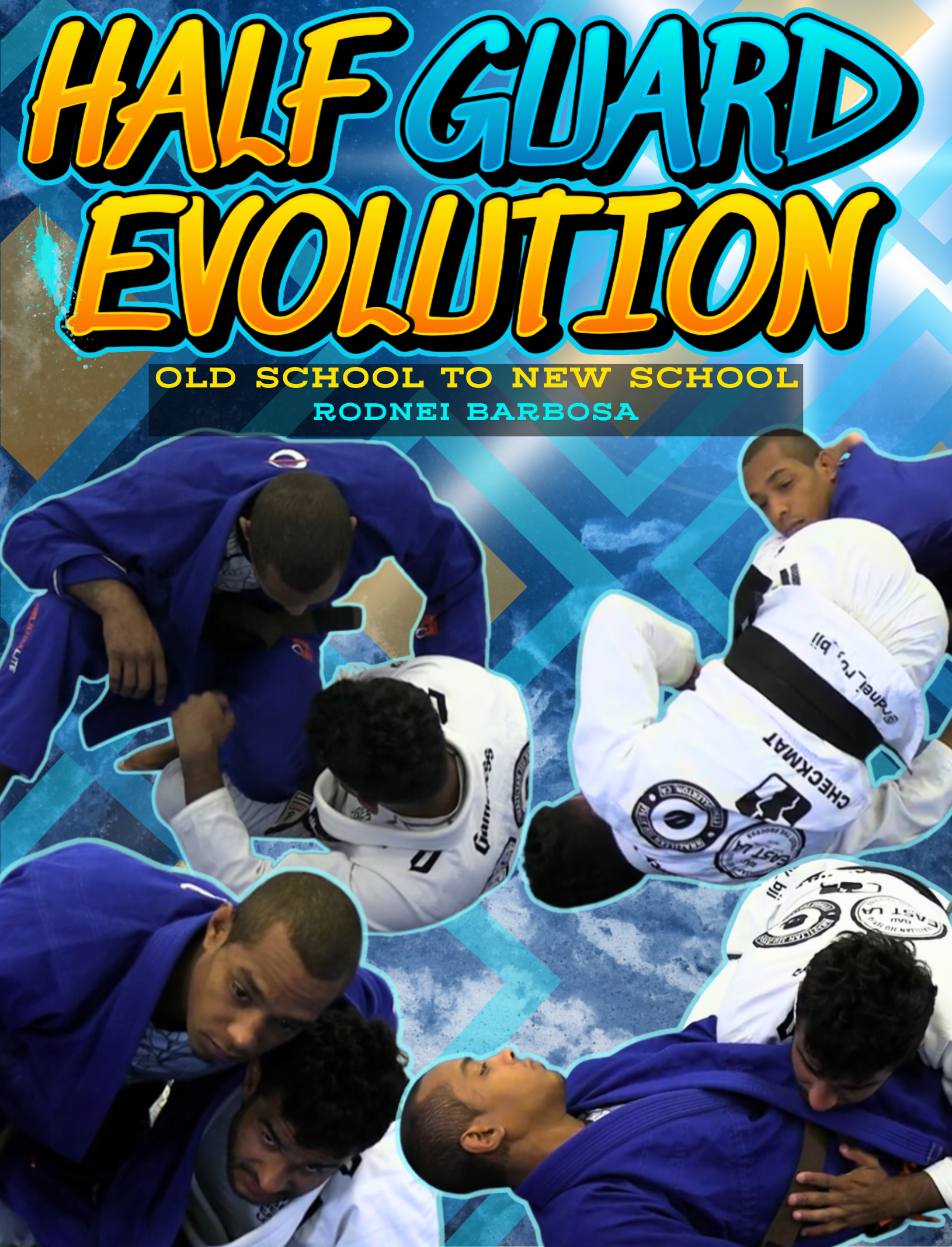 Half Guard Evolution: Old School To New School by Rodnei Barbosa