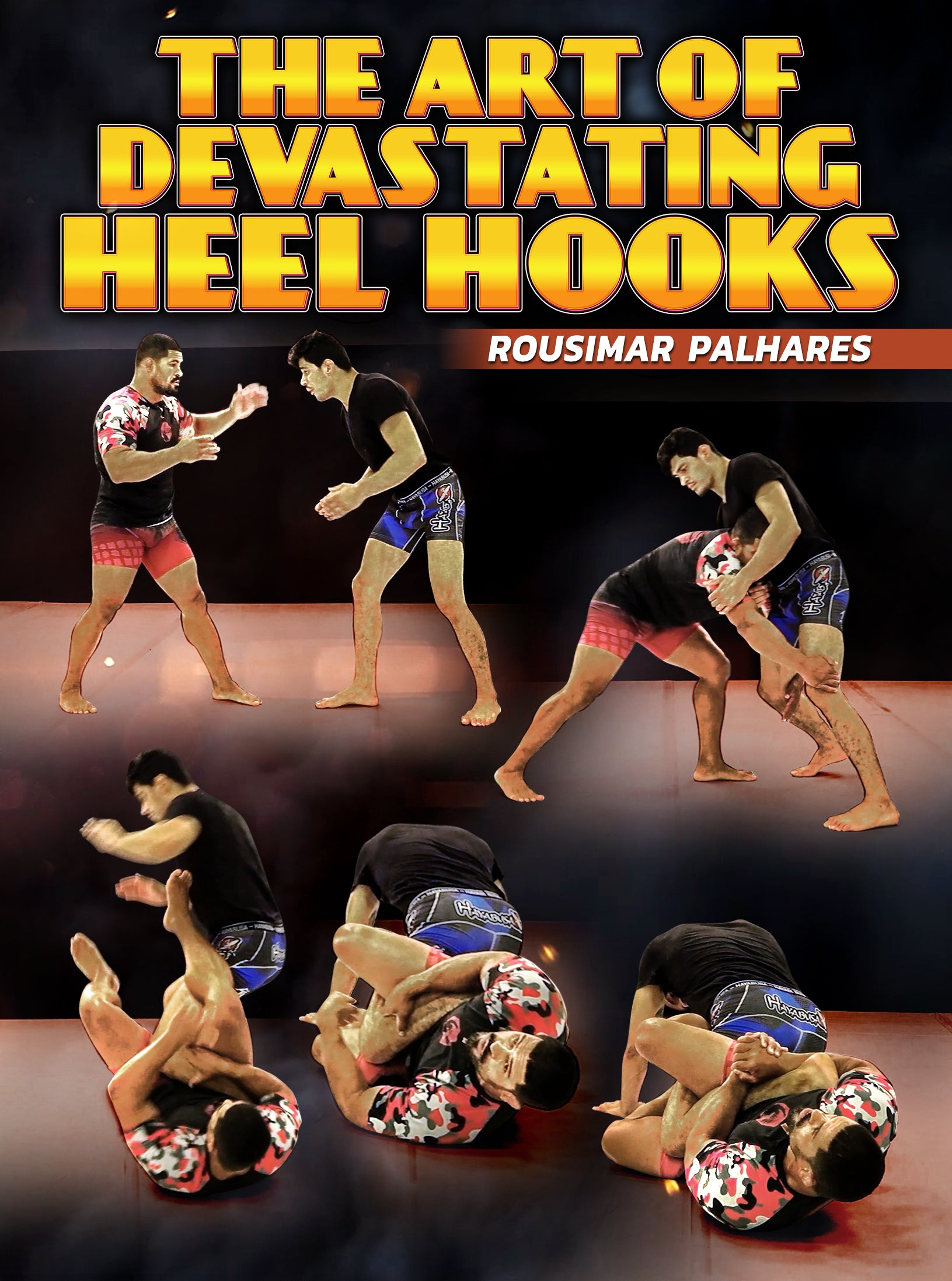 The Art of Devastating Heel Hooks by Rousimar Palhares image 1
