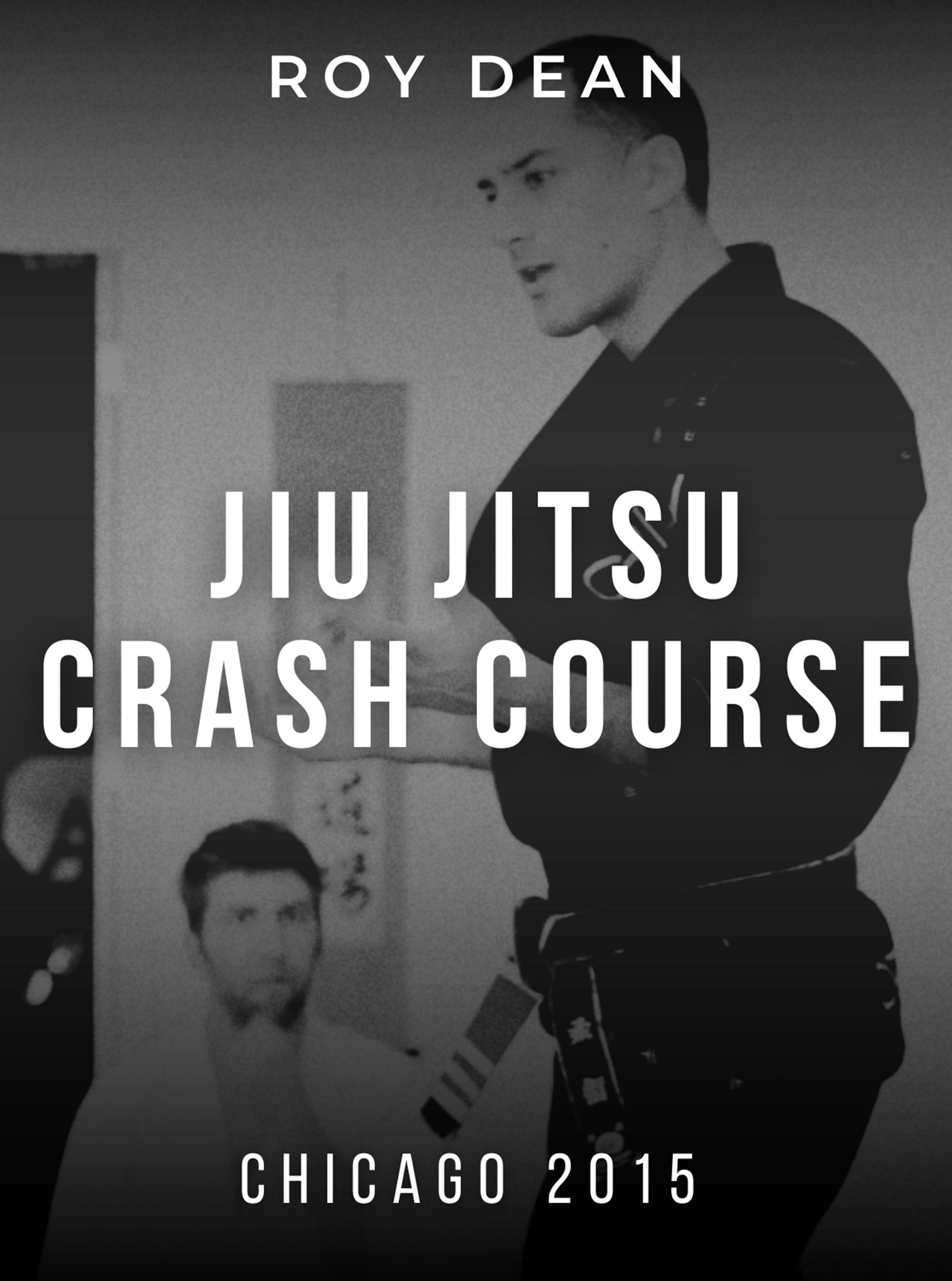 Jiu Jitsu Crash Course by Roy Dean image 1