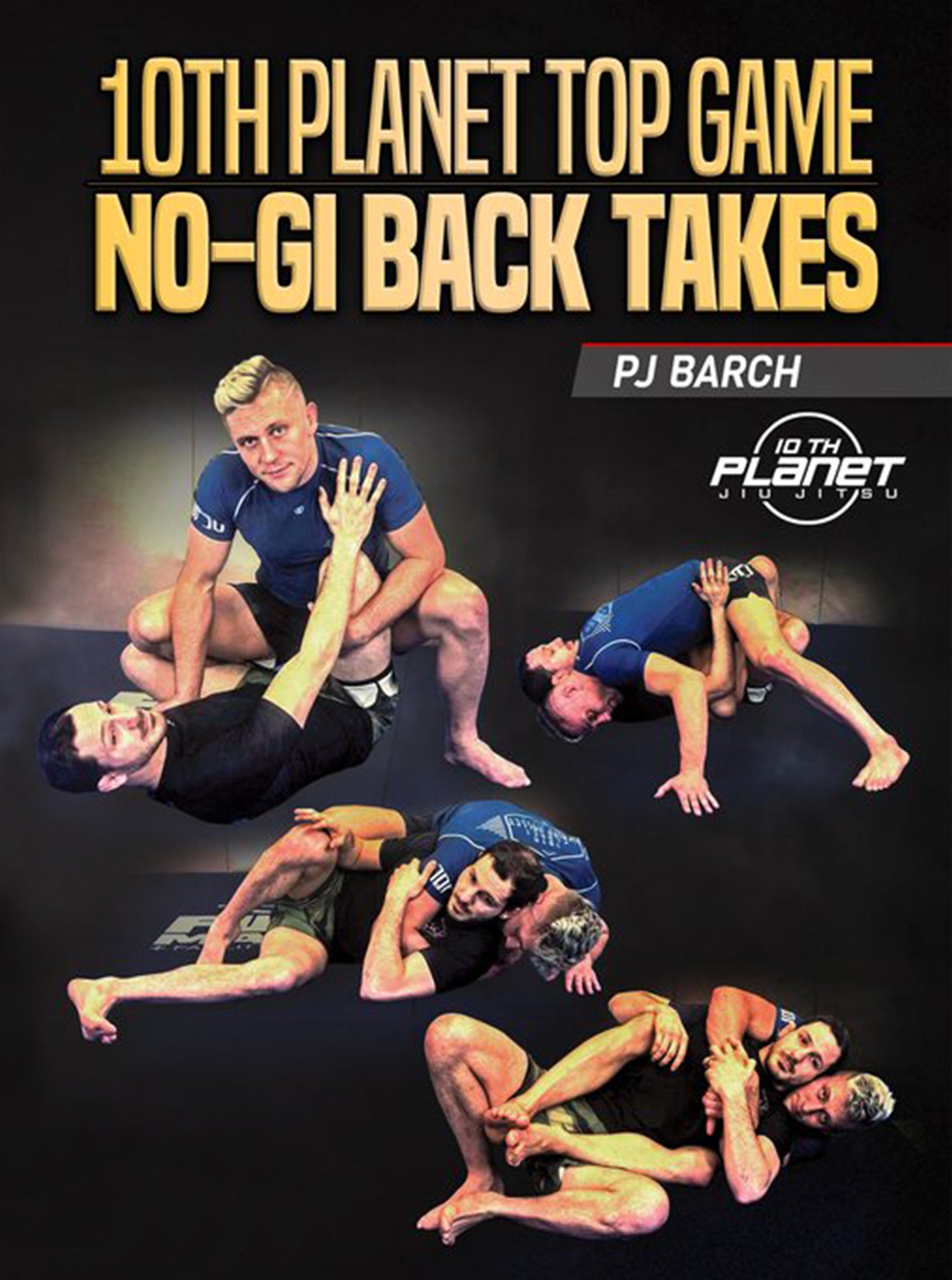 10th Planet Top Game No Gi Back Takes by PJ Barch image 1
