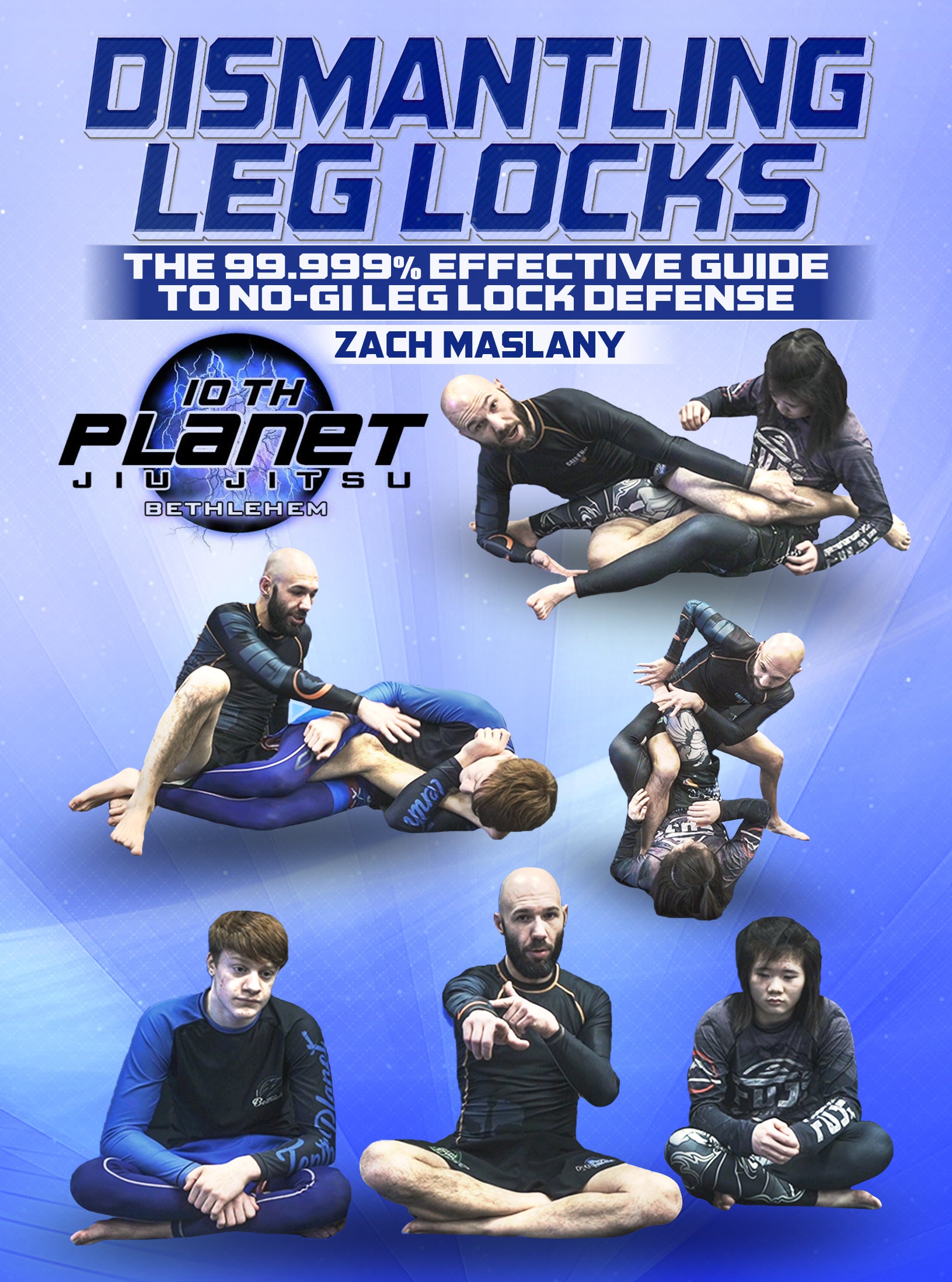 Dismantling Leglocks by Zach Maslany