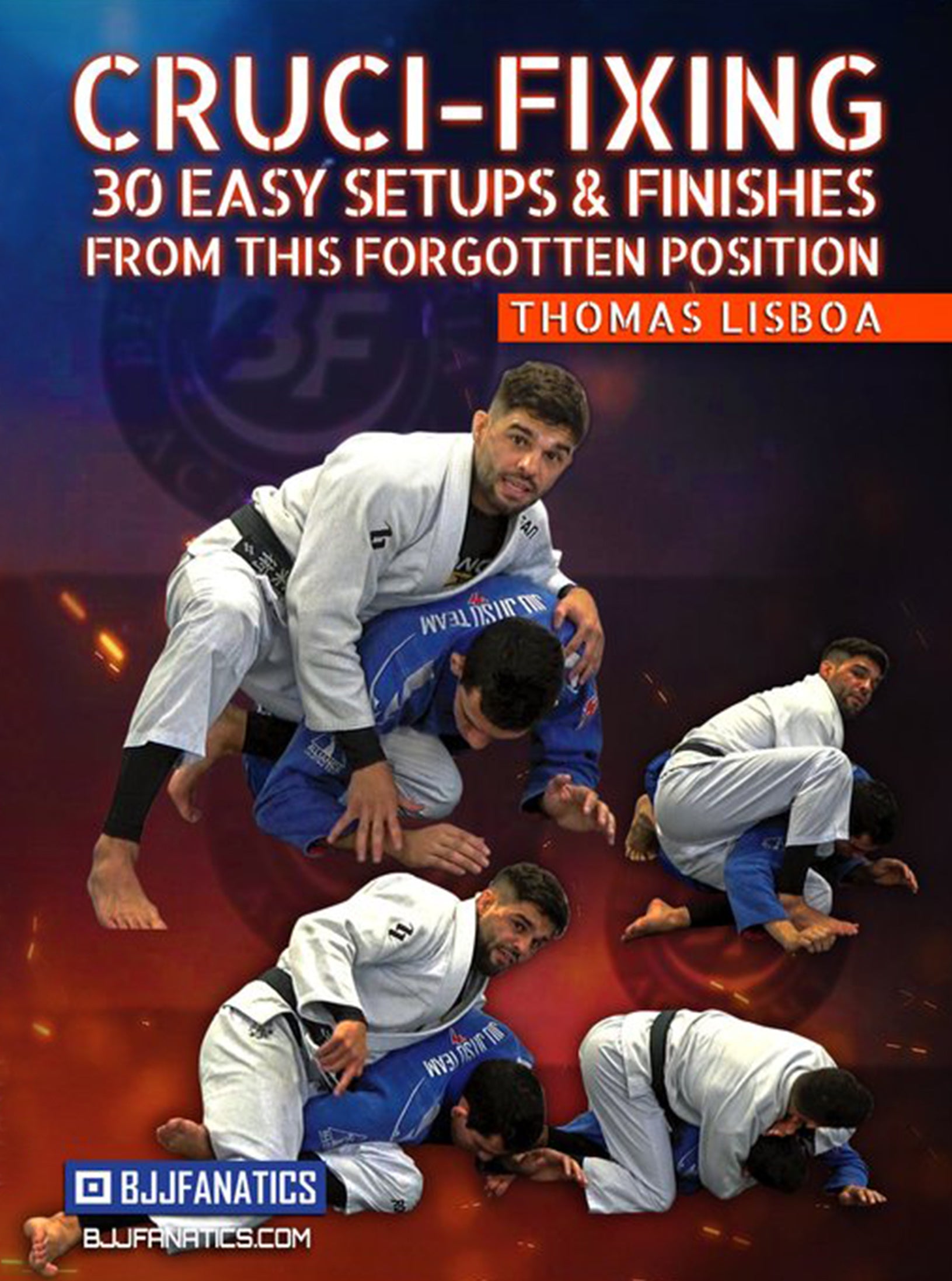 Cruci-fixing - 30 Easy Setups & Finishes From This Forgotten Position by Thomas Lisboa image 1