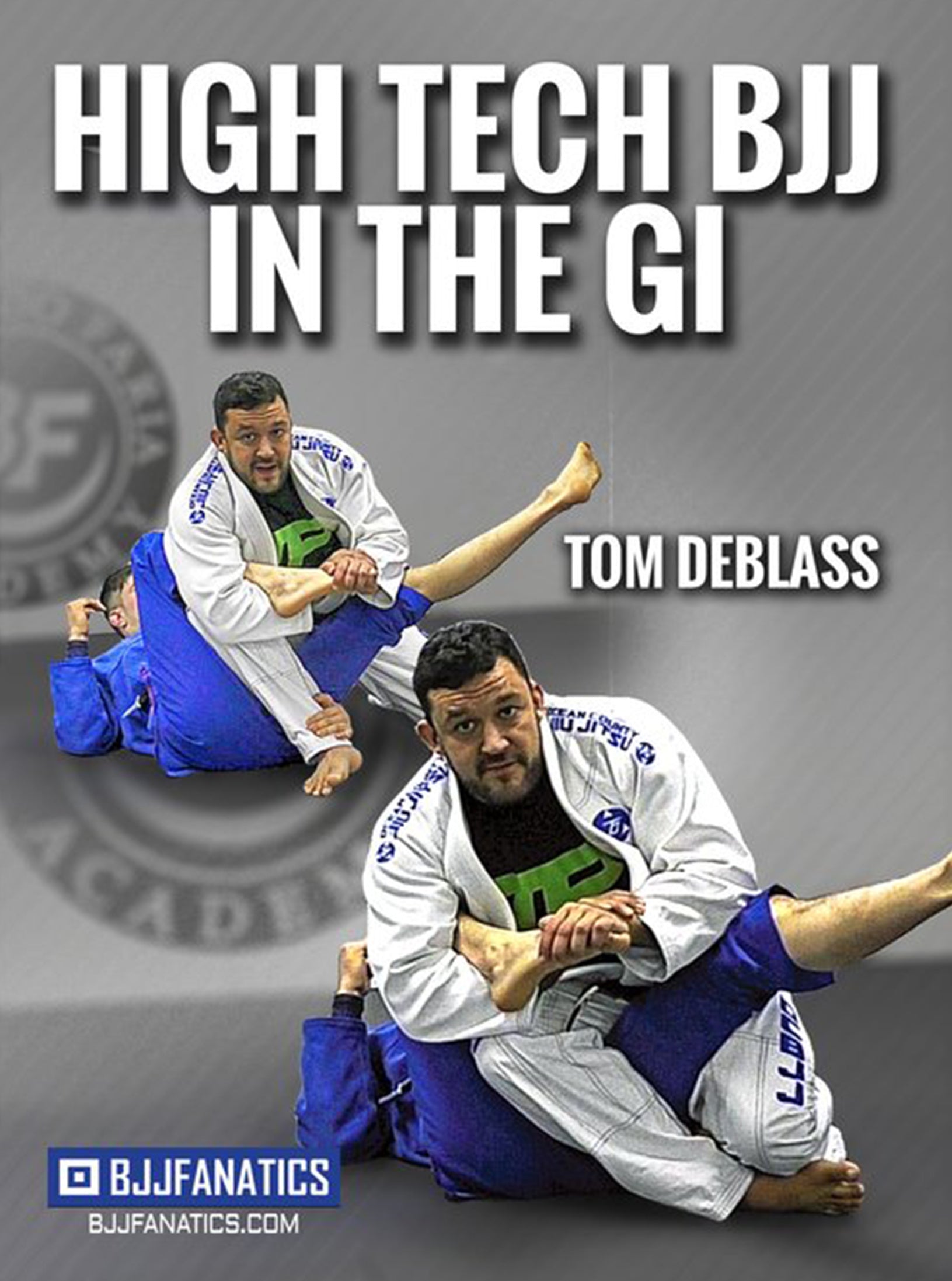 High Tech BJJ In The Gi by Tom DeBlass image 1