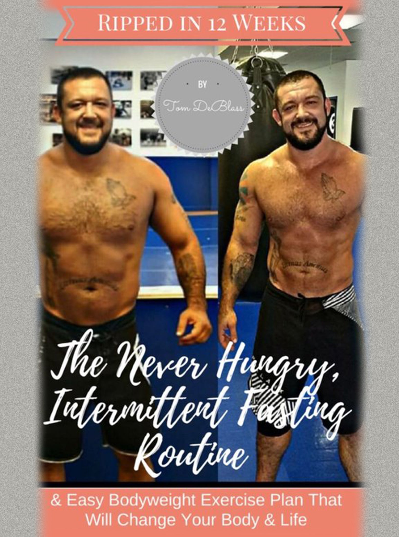 Ripped In 12 Weeks Intermittent Fasting & Easy Bodyweight Fitness by Tom Deblass image 2