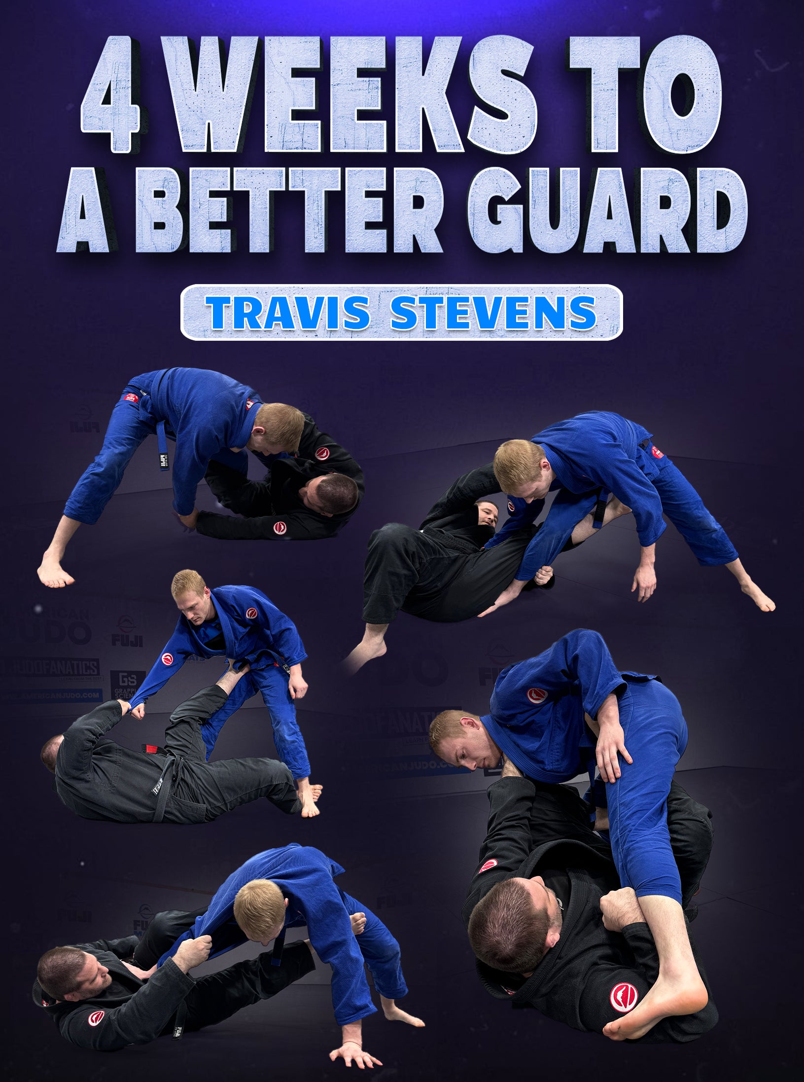 4 Weeks to a Better Guard by Travis Stevens