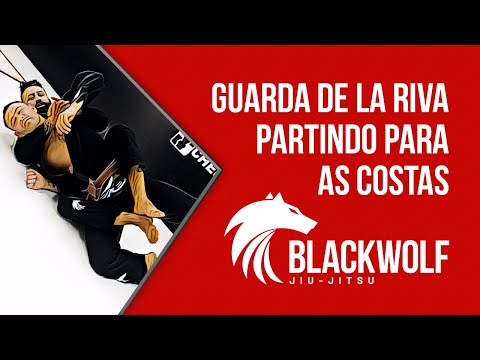 RASPAGEM GUARDA DE LA RIVA PARTINDO PARA AS COSTAS / BLACKWOLF JJ / TECHNIQUE