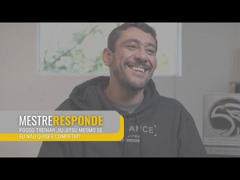 MESTRE RESPONDE: Posso treinar Jiu Jitsu mesmo se eu não quiser competir?