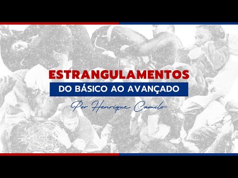 Estrangulamentos: Do básico ao avançado