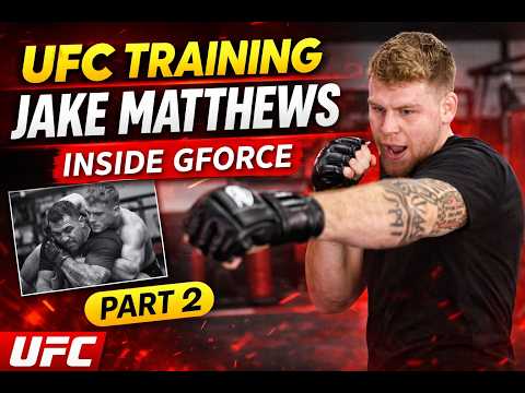 Jake Matthews UFC Training Part 2 | Striking & Fight Drills Inside GFORCE