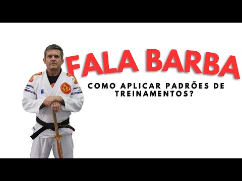 FALA BARBA - Como aplicar padrões de treinamento?