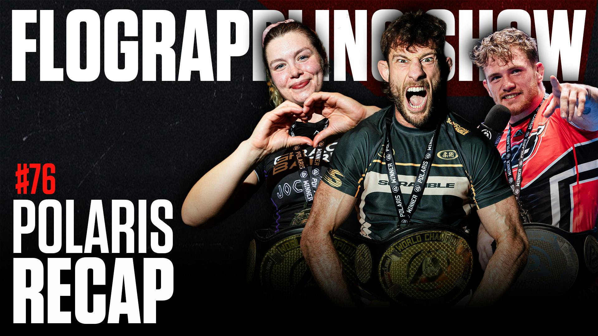 #76 - We Are In A Fresh Studio To Talk Polaris 36, ADCC Trials, And WNO 32