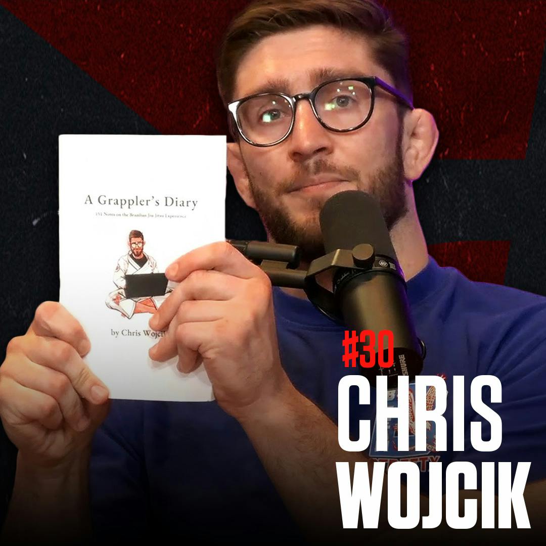#30 - Chris Wojcik Takes Over The Show With The Woj Lock