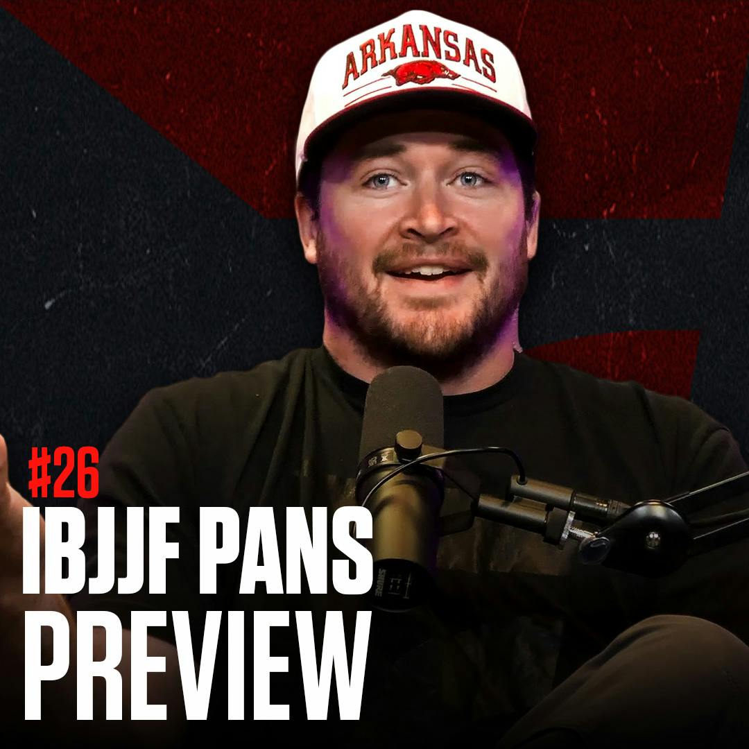 #26 - Previewing The 2025 IBJJF Pan Championship