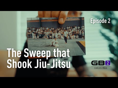 GB2 by Carlos Maia: The Sweep That Shook Jiu Jitsu | Docuseries – Episode 2