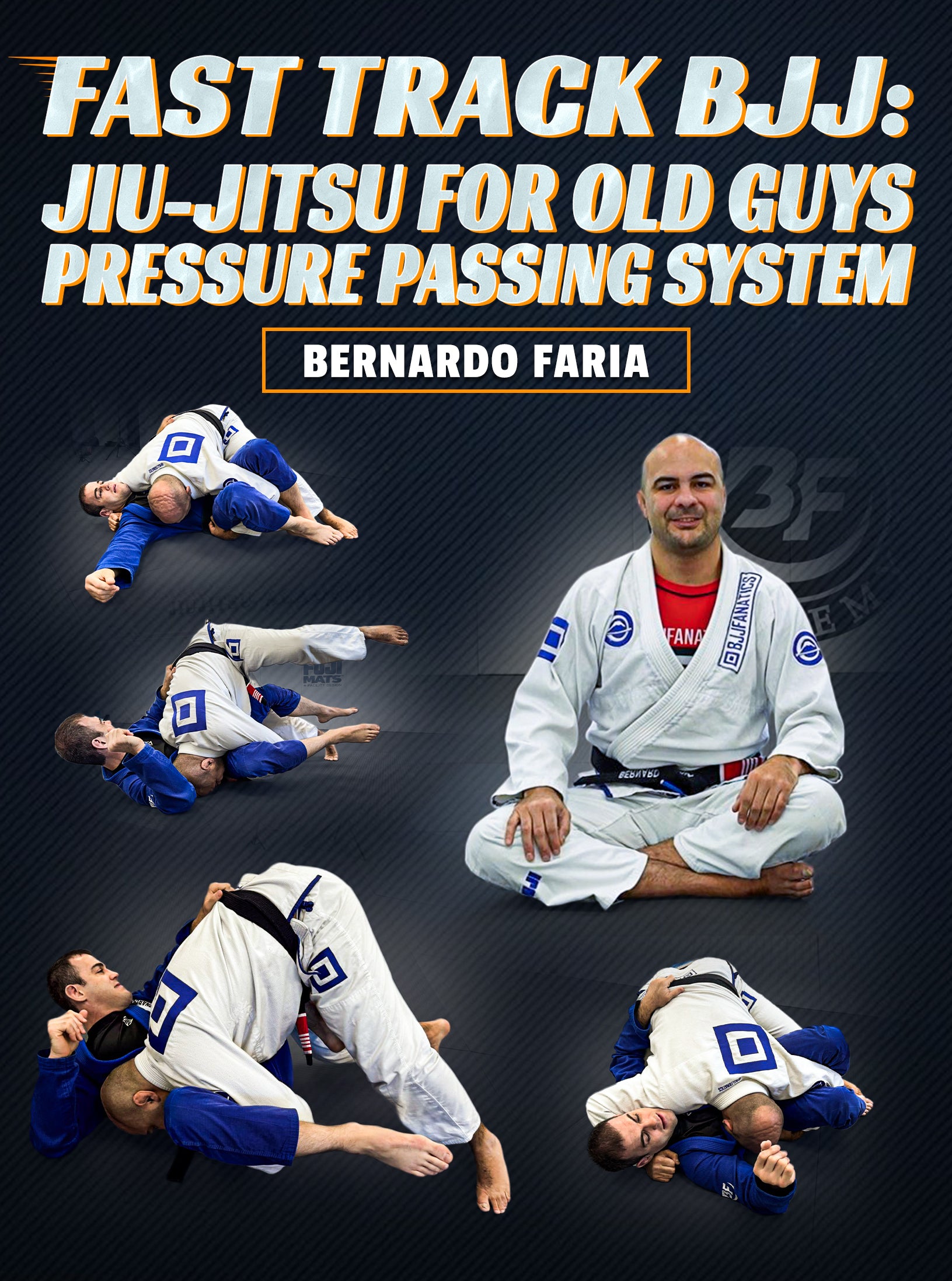 Fast Track BJJ: Jiu-Jitsu for Old Guys Pressure Passing System by Bernardo Faria image 1
