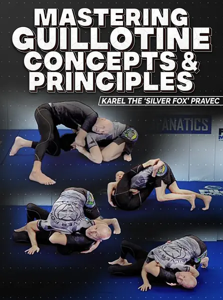 Mastering Guillotine Concepts and Principles by Karel "Silver Fox" Pravec