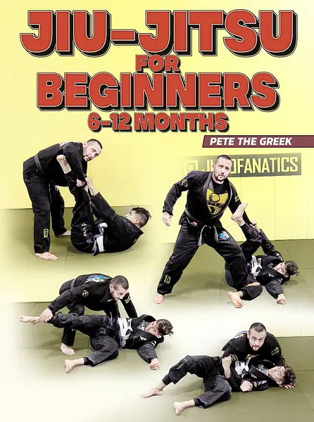 Jiu-Jitsu For Beginners 6-12 Months by Pete Letsos