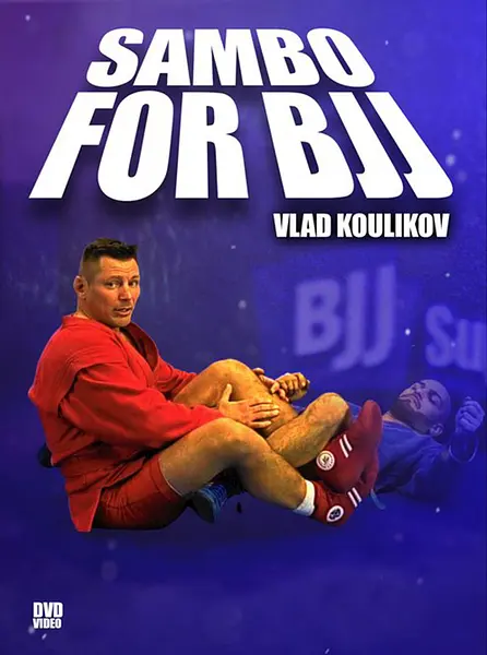 Sambo for BJJ by Vlad Koulikov
