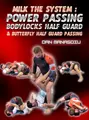 Milk the System: Power Passing Body Locks Half Guard & Butterfly Half Guard Passing by Dan Manasoiu image 1