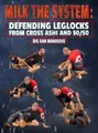 Milk the System: Defending Leg Locks from Cross Ashi and 5050 by Dan Manasoiu image 1