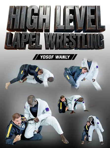 High Level Lapel Wrestling by Yosof Wanly